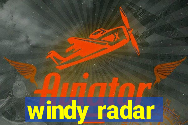 windy radar